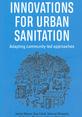 Innovations for urban sanitation: adapting community-led approaches